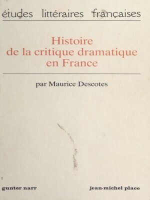 cover image of Histoire de la critique dramatique en France